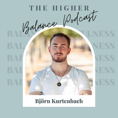 Higher Balance Podcast #055: Maximiere deine Energie - eine Presseveröffentlichung von Björn Kurtenbach von Kurtenbach Performance dem High-Performance Coaching in Berlin