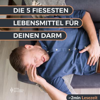 Die 5 fiesesten Lebensmittel für deinen Darm - ein Artikel von Björn Kurtenbach von Kurtenbach Performance dem High-Performance Coaching in Berlin